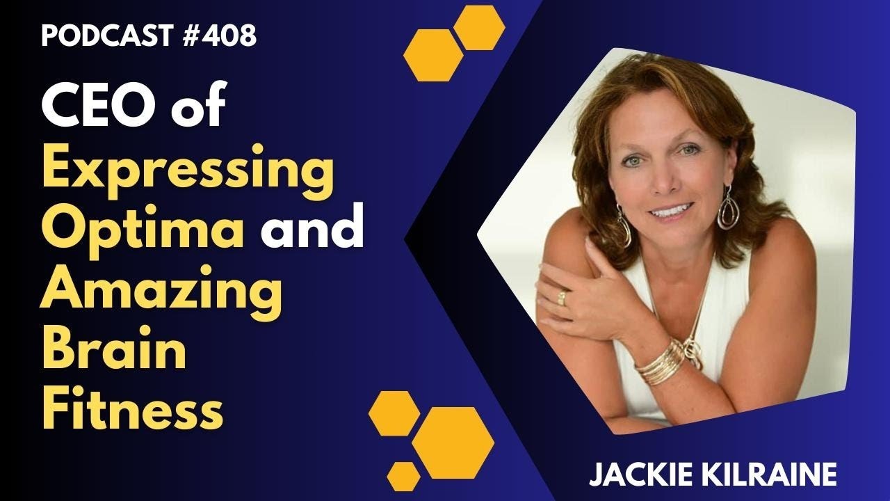 Jackie Kilraine CEO of Expressing Optima and Amazing Brain Fitness