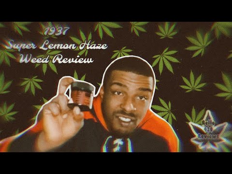 Rello420reviews: 1937 Super Lemon Haze Weed Review