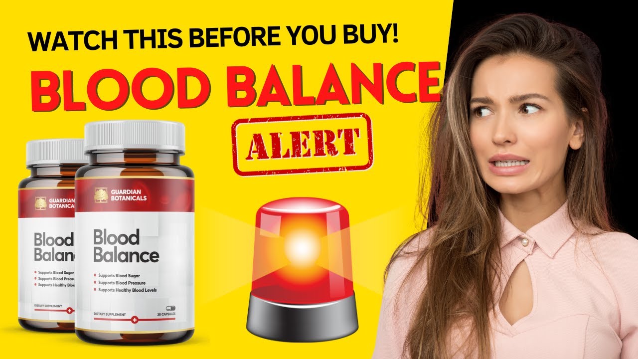 🩸BLOOD BALANCE 2024⚠️ALERT⚠️ GUARDIAN BLOOD BALANCE Works? BLOOD BALANCE HONEST REVIEW!