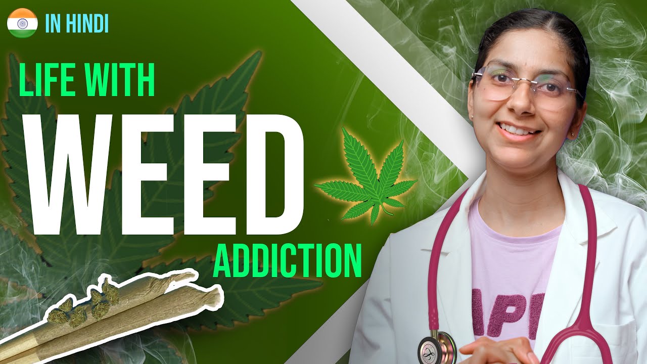 Life with weed 🍃- what happens [when you smoke marijuana] – Indian Doctor