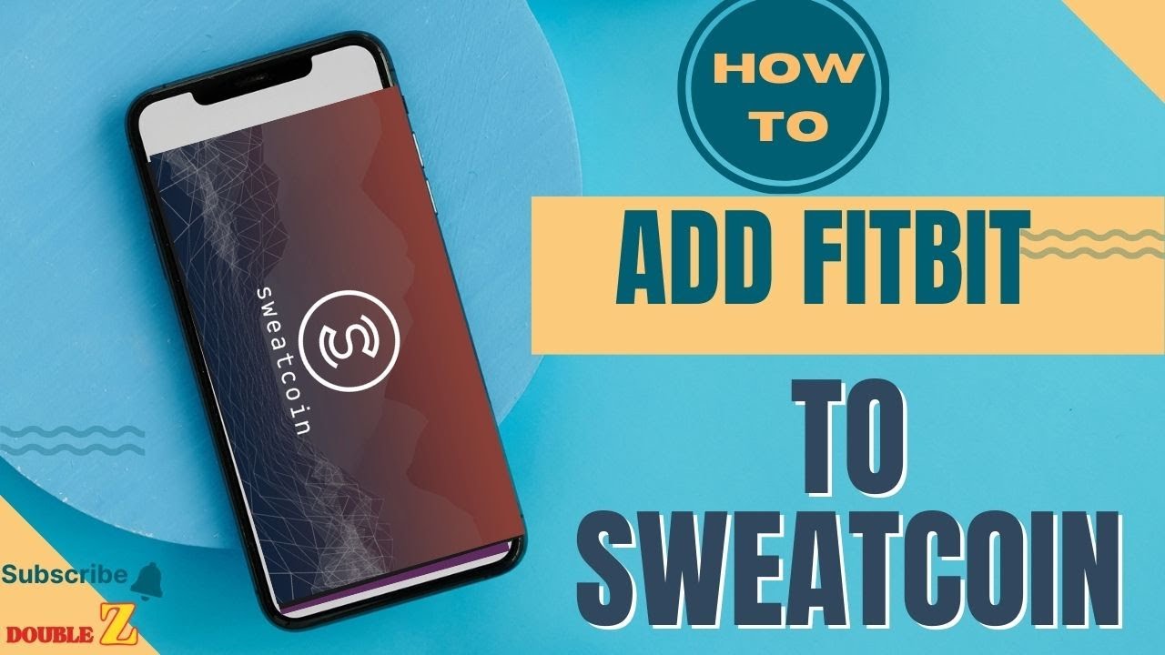 How to Add fitbit to Sweatcoin l Is it possible or Not??? l Double Z