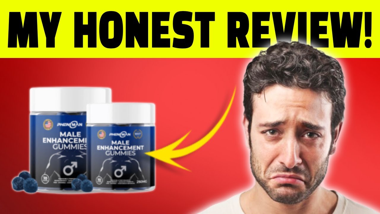 PHENOMAN GUMMIES REVIEWS ⚠️((UPDATE 2024!))⚠️ PHENOMAN MALE ENHANCEMENT GUMMIES! PHENOMAN GUMMIES