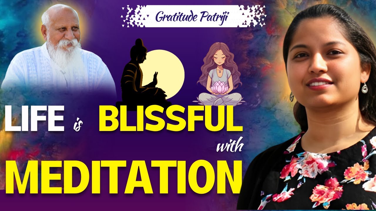 Life is Blissful With MEDITATION | Pyramid Master Swayam | Gratitude Patriji #pmcusa #pssmusa