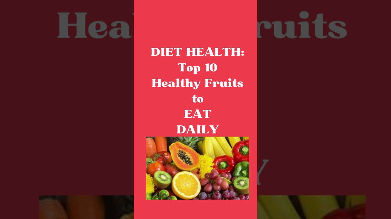 DIET HEALTH: Top 10 Healthy Fruits to EAT DAILY—-(#10) #detox #fruits #healthy #shorts #wellness