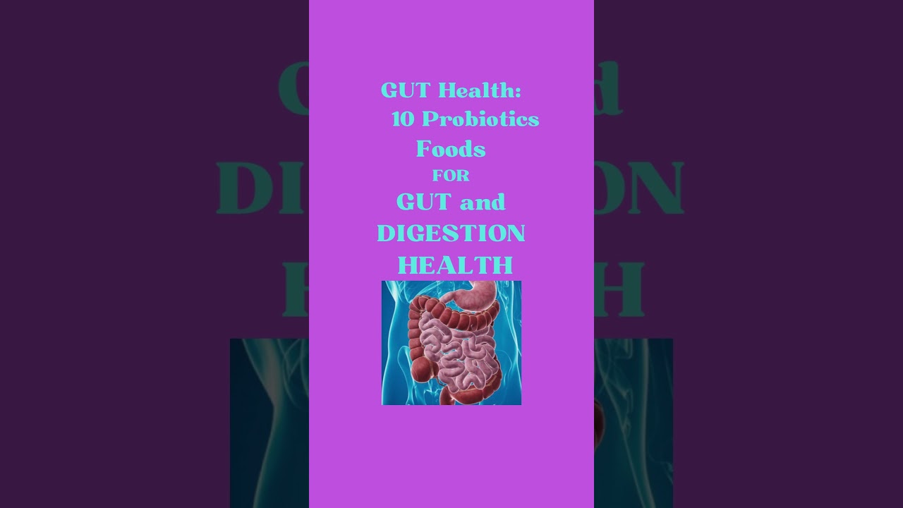 GUT Health:10 Probiotics Foods for GUT AND DIGESTION HEALTH–(#10) #diet #healthylifestyle #tips