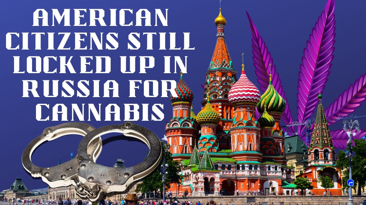 Outrage as Russia Jails American for Medical Marijuana Use