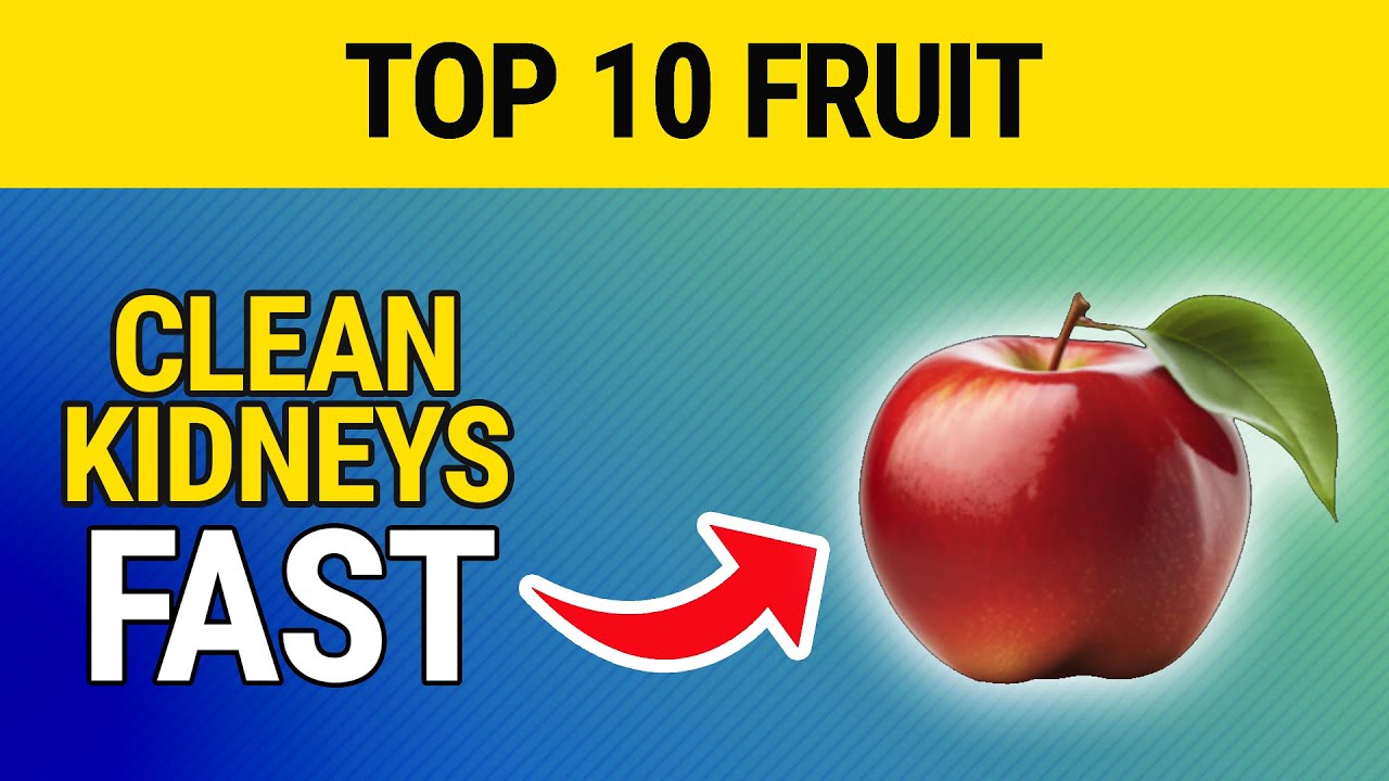 Top 10 Best Fruits Scientifically for Rapid Kidney Cleansing | 10 Fruits for Kidney Health