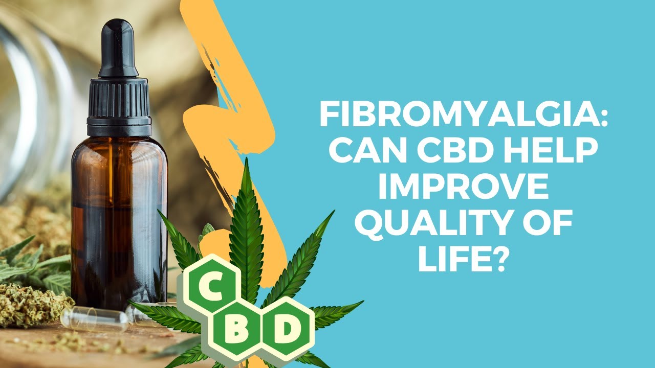 Fibromyalgia: Can CBD help improve quality of life?