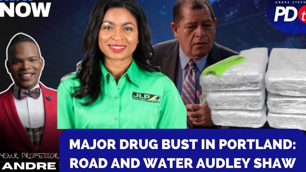 Major Drug Bust in Portland!  Residents of Christiana want Road and Water Audley Shaw!