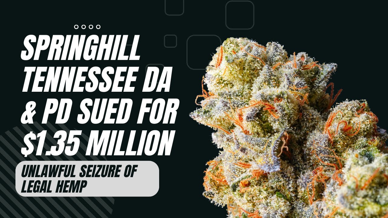 Tennessee Legal Hemp Seized: Lawsuit Against DA and PD