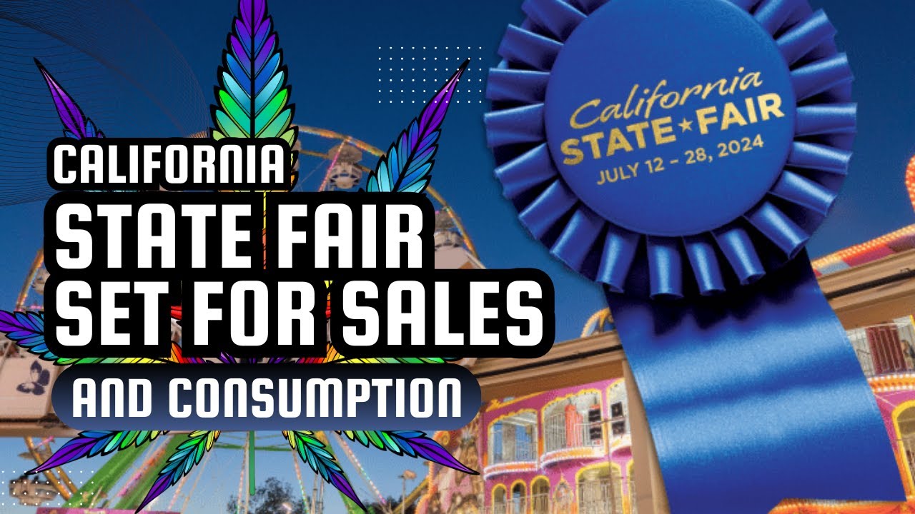 Shocking news at California State Fair: Cannabis sales and consumption approved!