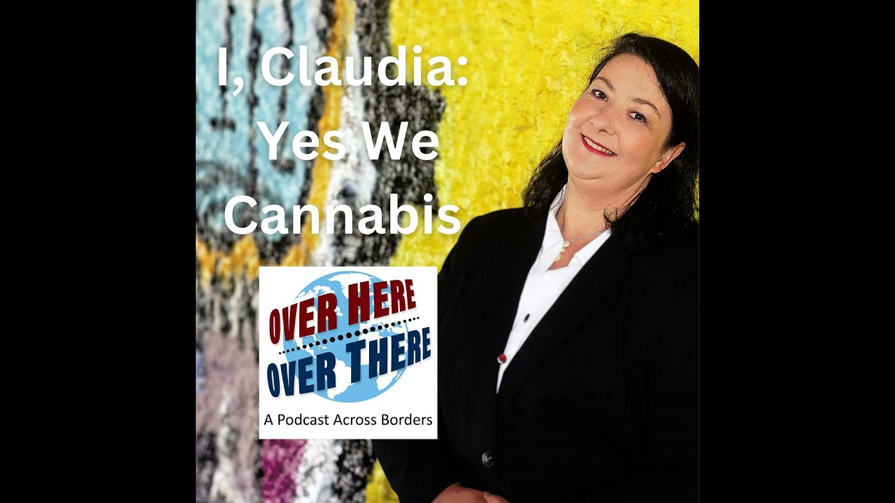 I, Claudia: Yes We Cannabis