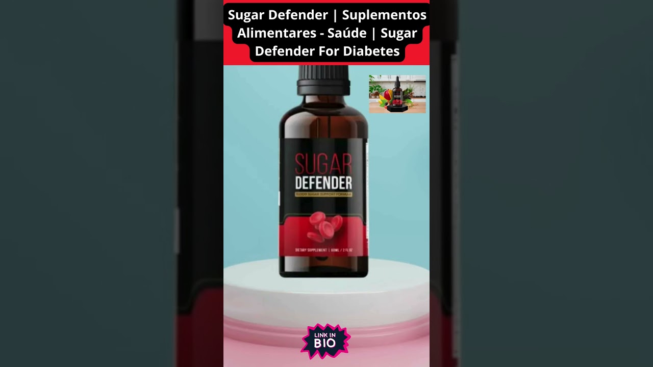 Sugar Defender  Suplementos Alimentares  |  Saúde  Sugar Defender For Diabetes  #SugarDefender