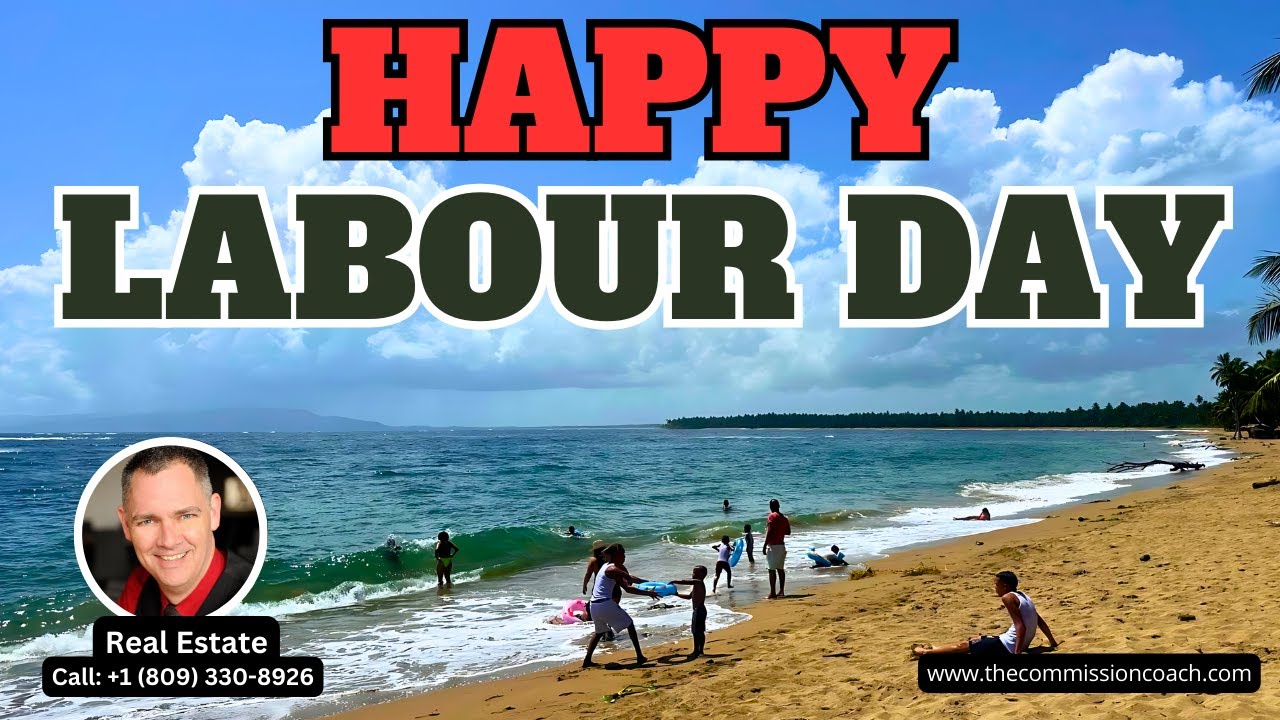 Labour Day Special | Real Estate Tips | Winter Is Coming | Buying Dominican Republic