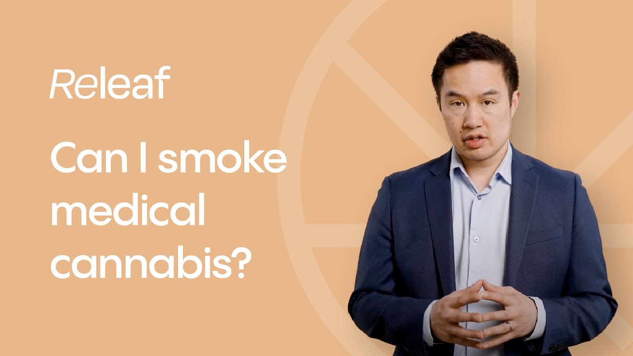 Can I smoke medical cannabis?