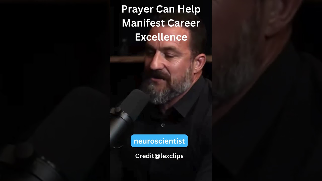 Prayer Can Help Manifest Career Excellence Andrew Huberman Credit @LexClips #prayer #neuroscientist.