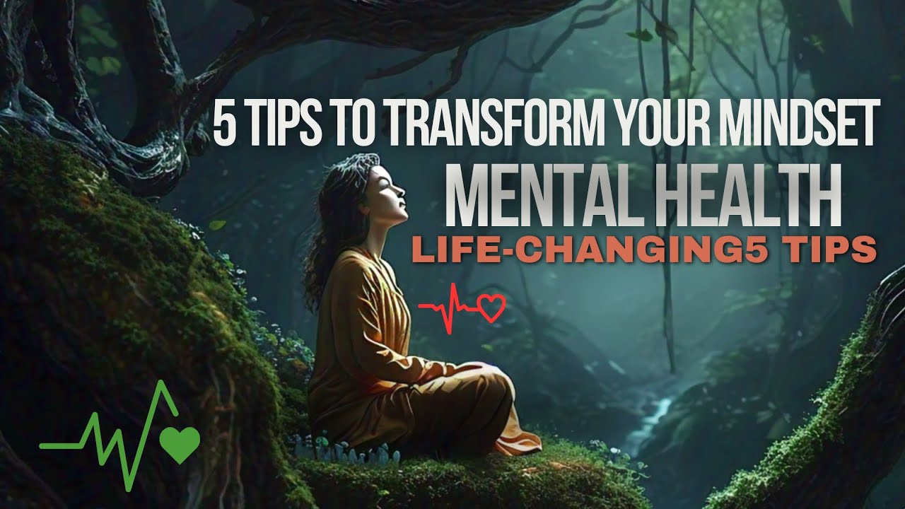 Boost Your Mental Health with These 5 Life-Changing Tips#MentalHealth