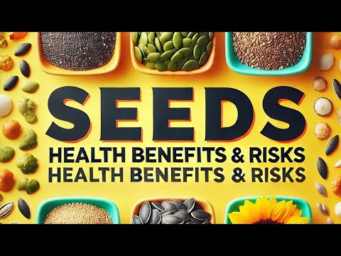 Best Seeds to Eat: Health Benefits, Advantages & Disadvantages