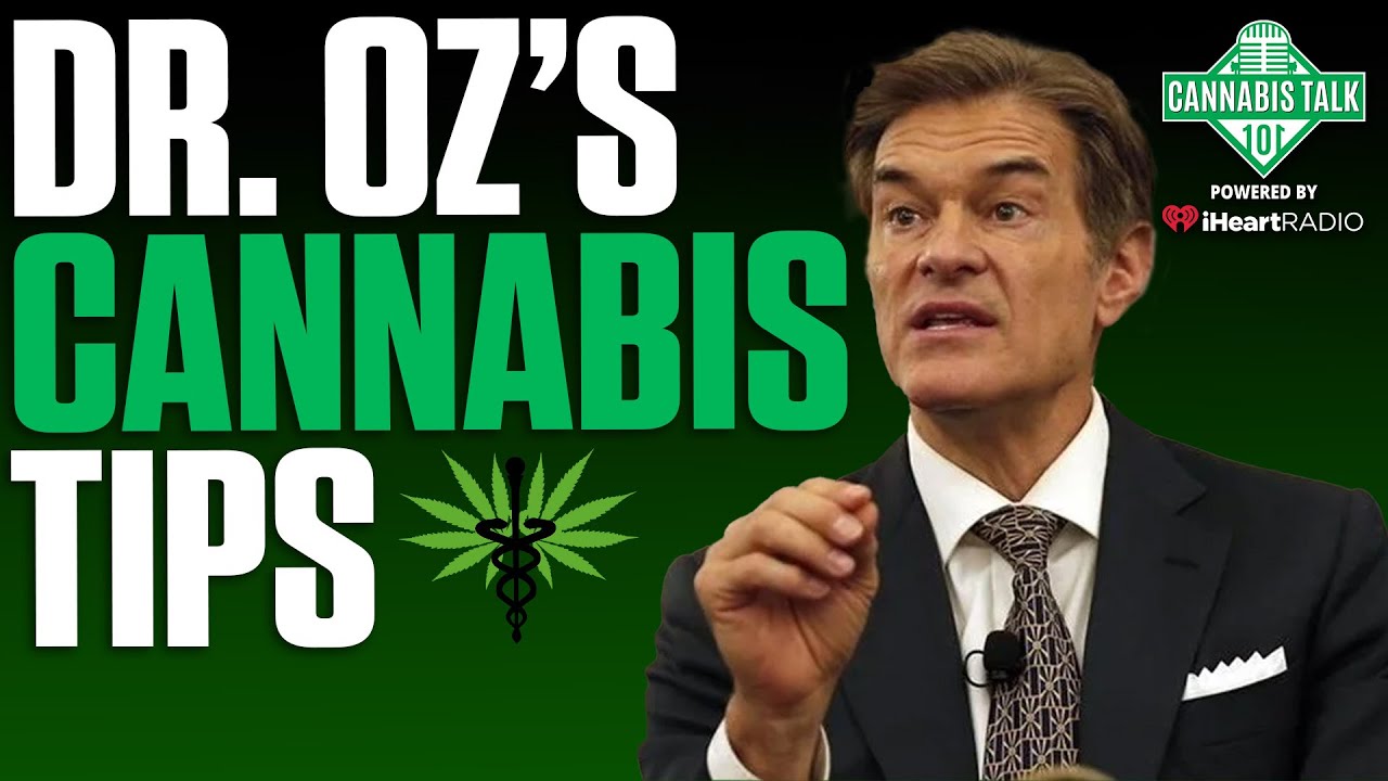 Dr. Oz says patients whose doctors recommend medical marijuana for pain I Cannabis Talk 101