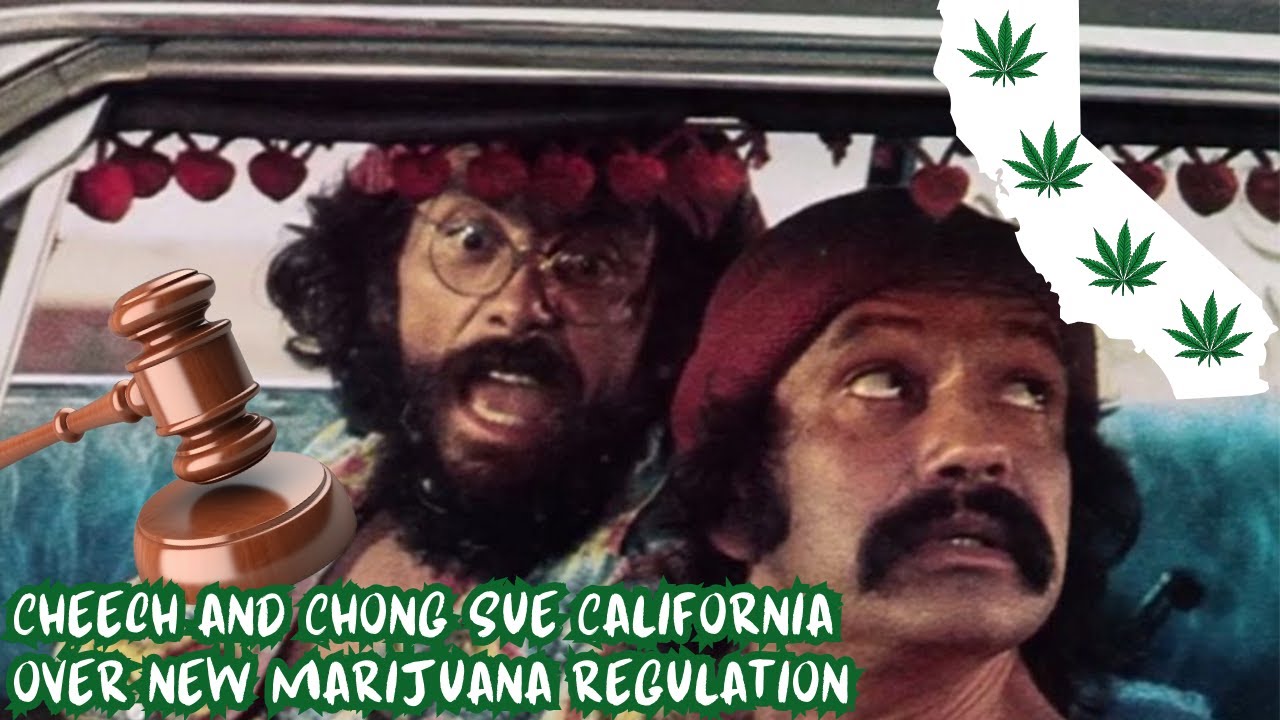 Marijuana Mavericks Cheech and Chong FIGHT BACK Against California