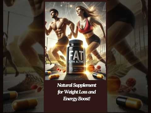 #Shorts Fat Burn Active: The Natural Supplement for Weight Loss and Energy Boost!