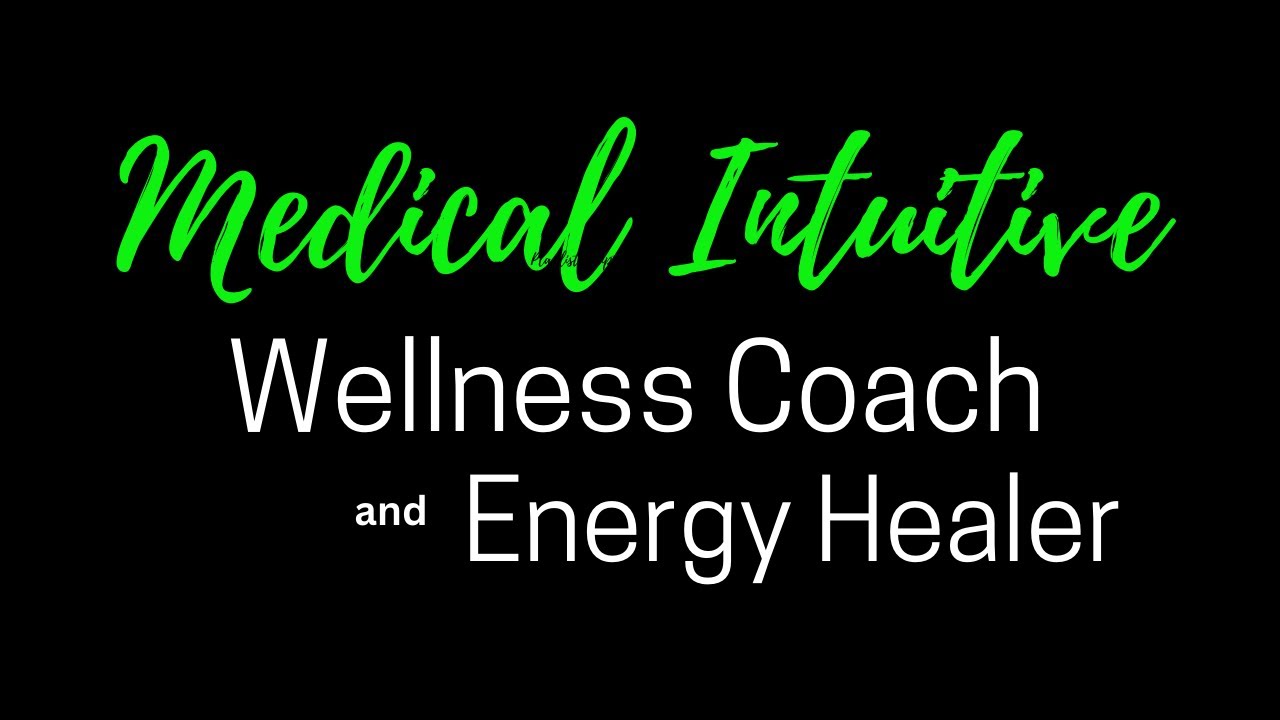 Medical Intuitive Wellness Coach & Energy Healer