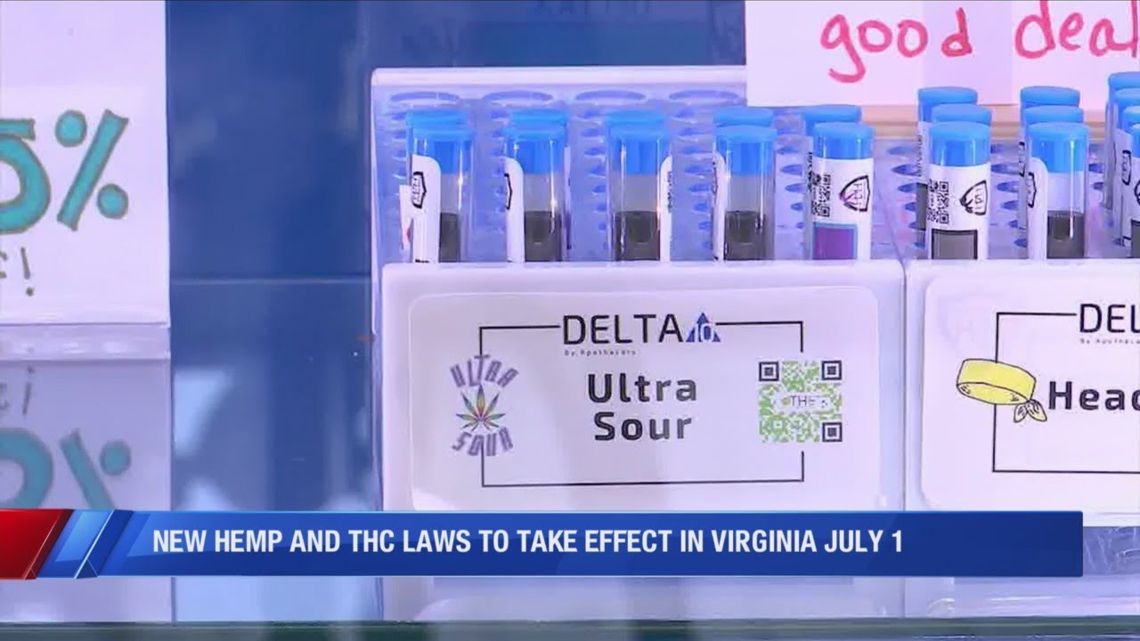 New hemp and THC laws to take effect in Virginia July1st