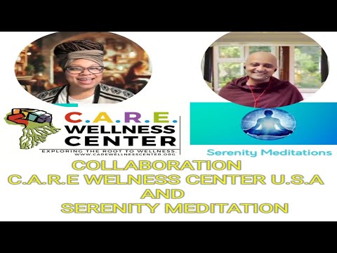 COLLABORATION WITH C.A.R.E WELLNESS CENTER U.S.A AND SERENITY MEDITATIONS