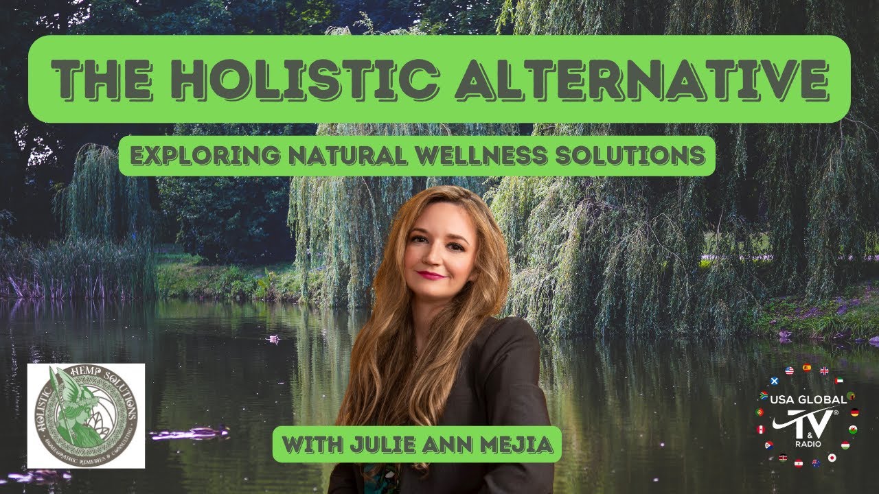 THE HOLISTIC ALTERNATIVE WITH JULIE ANN MEJIA WELCOMES DR. BARBARA MAINVILLE