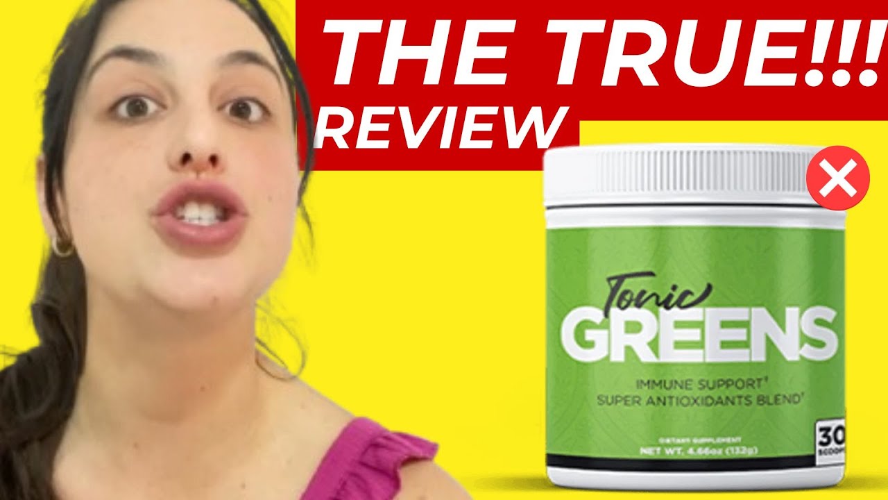 TONIC GREENS ❌NOT WORKING?❌ TONIC GREENS REVIEWS – TONIC GREEN – TONIC GREENS REVIEW -TONICGREENS​