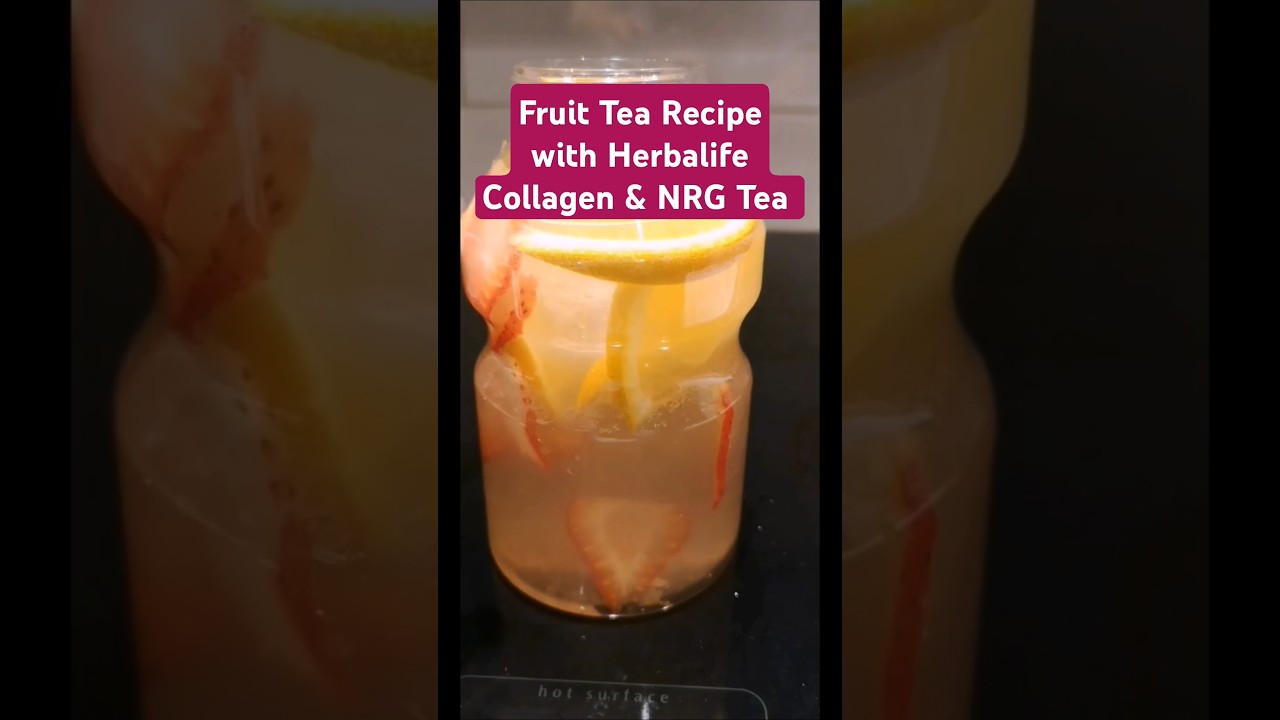 This Herbalife Collagen NRG Fruit Tea Recipe Got Me OBSESSED!