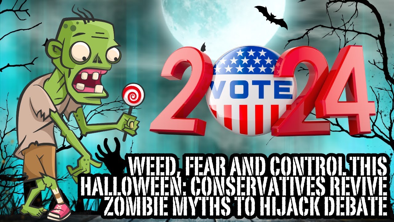 Weed FEAR Mongers Hijack Halloween Debate