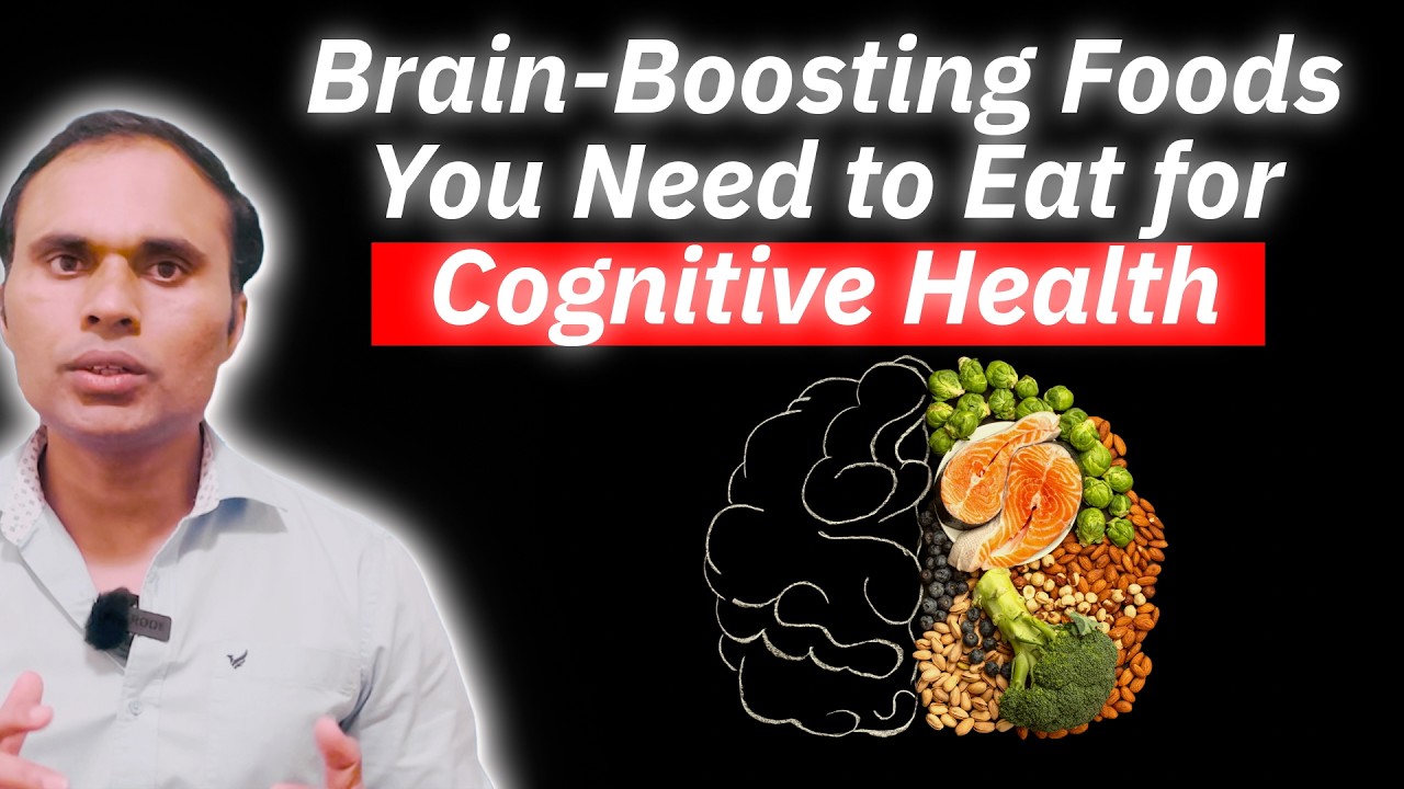 Brain-Boosting Foods You Need to Eat for Cognitive Health