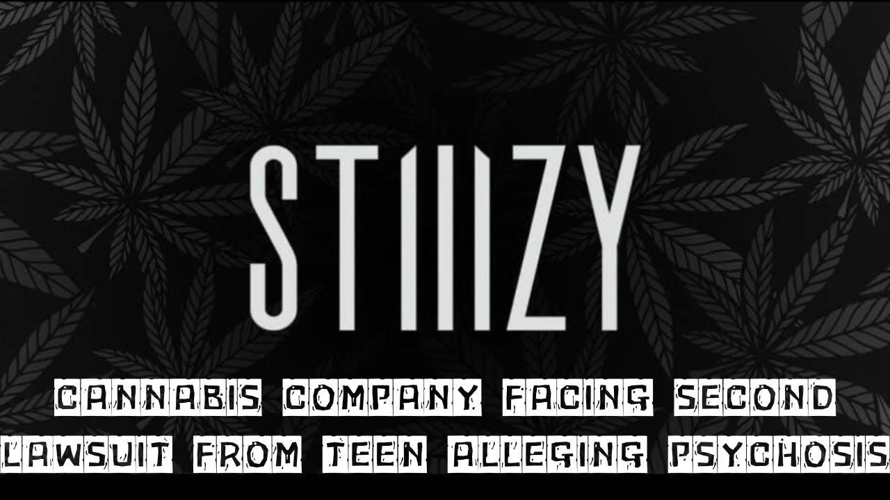 Cannabis company Stiiizy faces second lawsuit from teen alleging psychosis