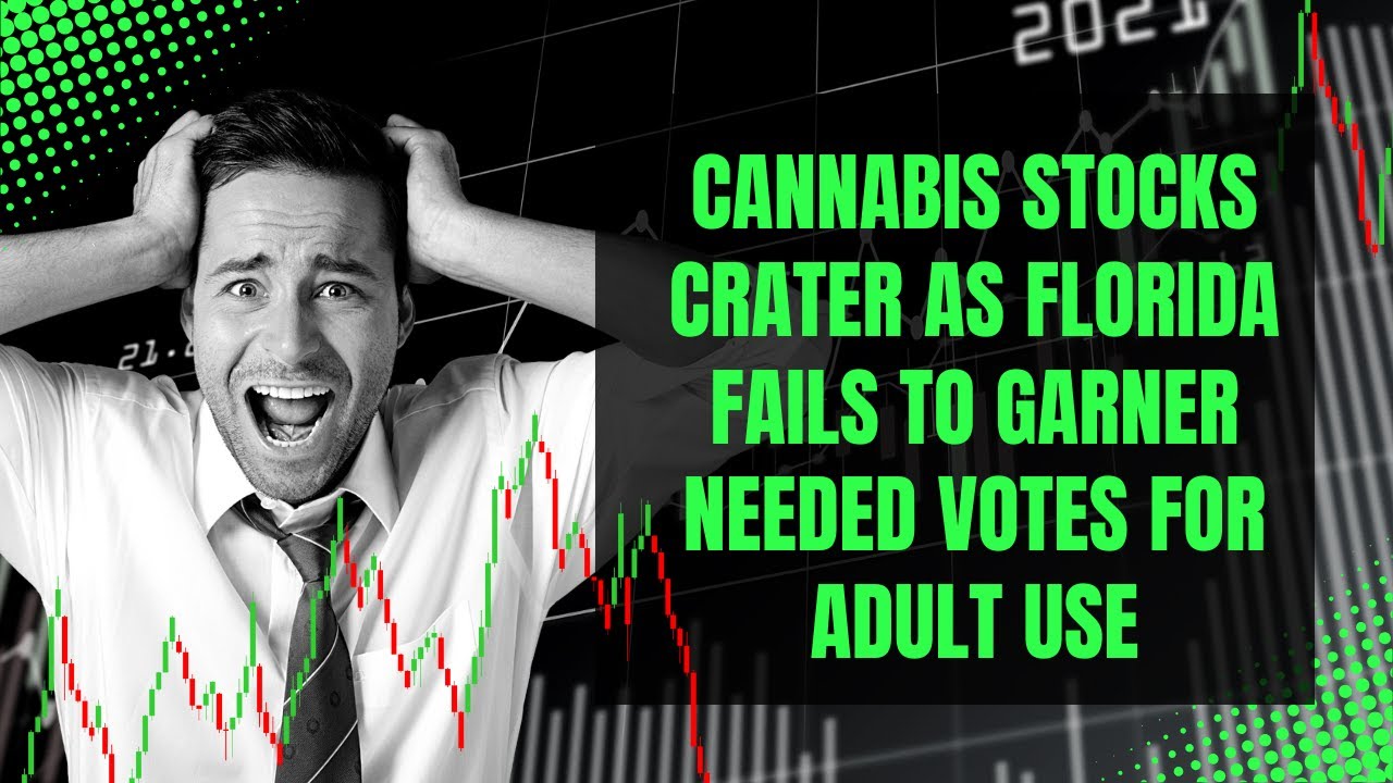 Cannabis stocks crater as Florida fails to garner needed votes for adult use