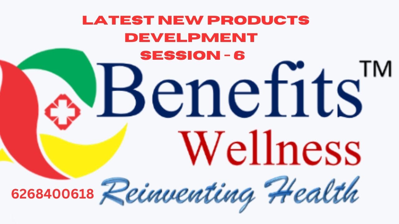 Benefits Wellness Latest   Products  Development Session   6