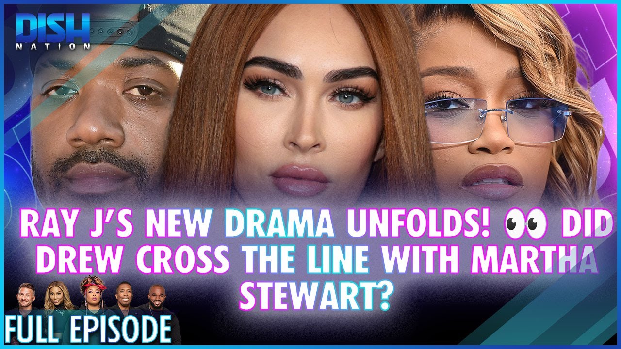 Ray J’s New Drama Unfolds! 👀 Did Drew Cross the Line with Martha Stewart? Episode 048 S13 – 11/13/24