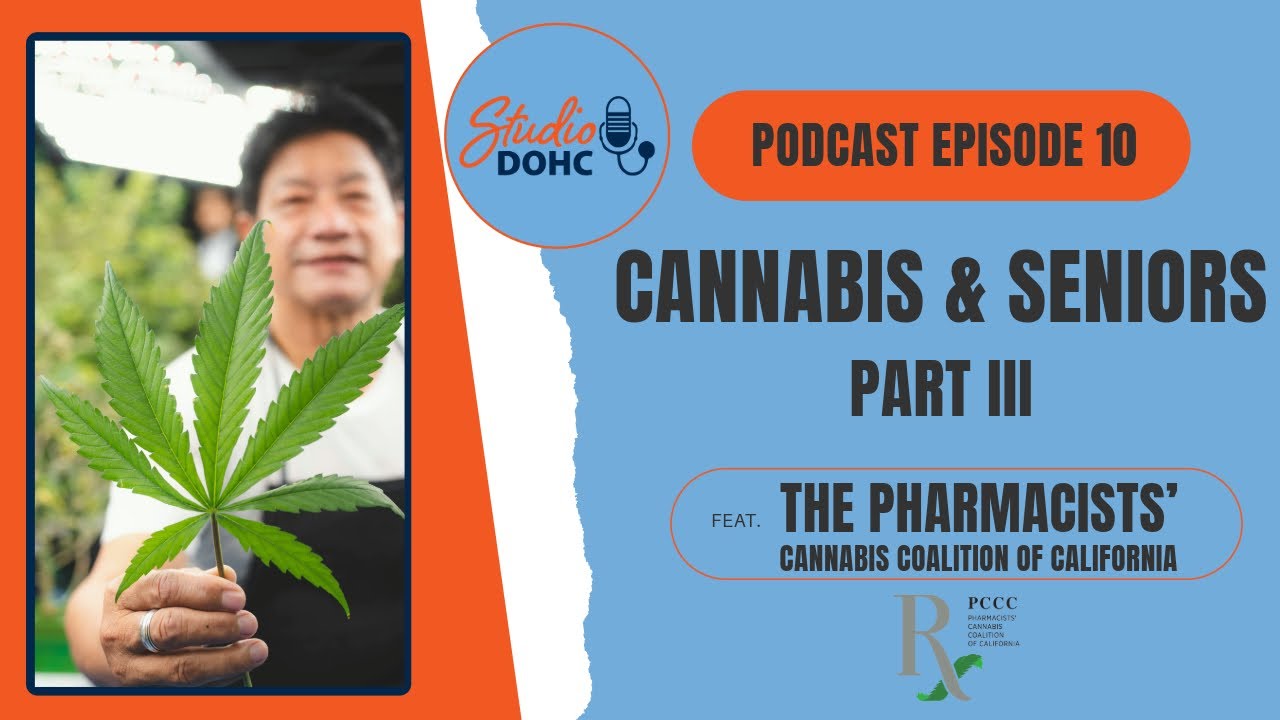 Studio DOHC Podcast | Episode #10 – Cannabis & Seniors: Part 3 of 3