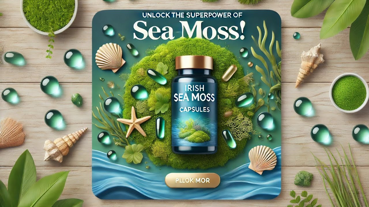 Sea Moss Capsules Benefits (Your Ultimate Wellness Boost)