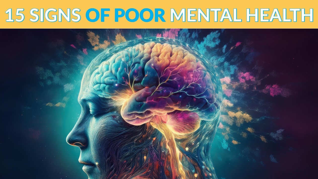 15 Signs of Poor Mental Health