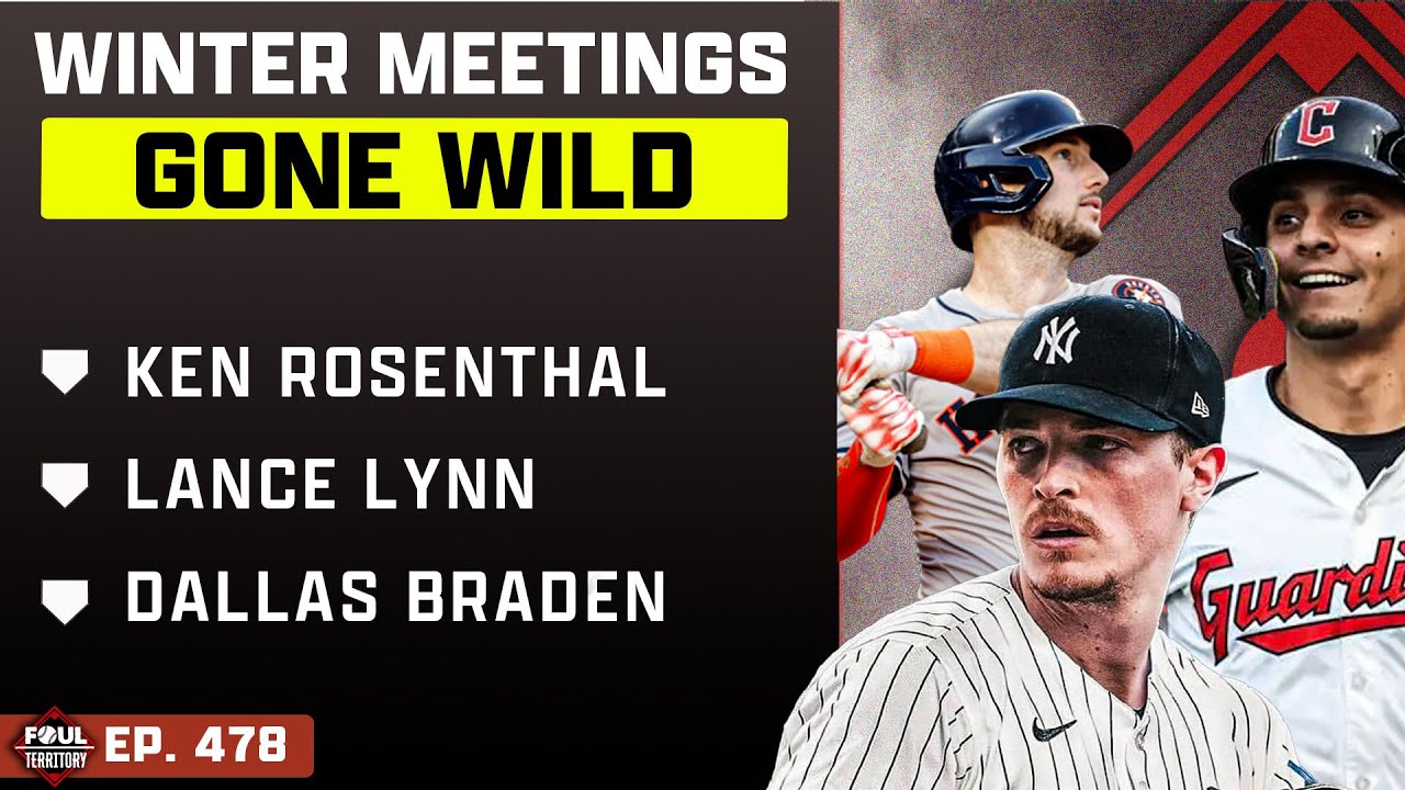 Ken Rosenthal, Lance Lynn & Dallas Braden join; Winter Meetings are COOKIN | Foul Territory