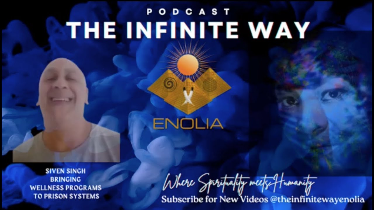 The Infinite Way with Host Dr. Enolia Welcomes Siven Singh