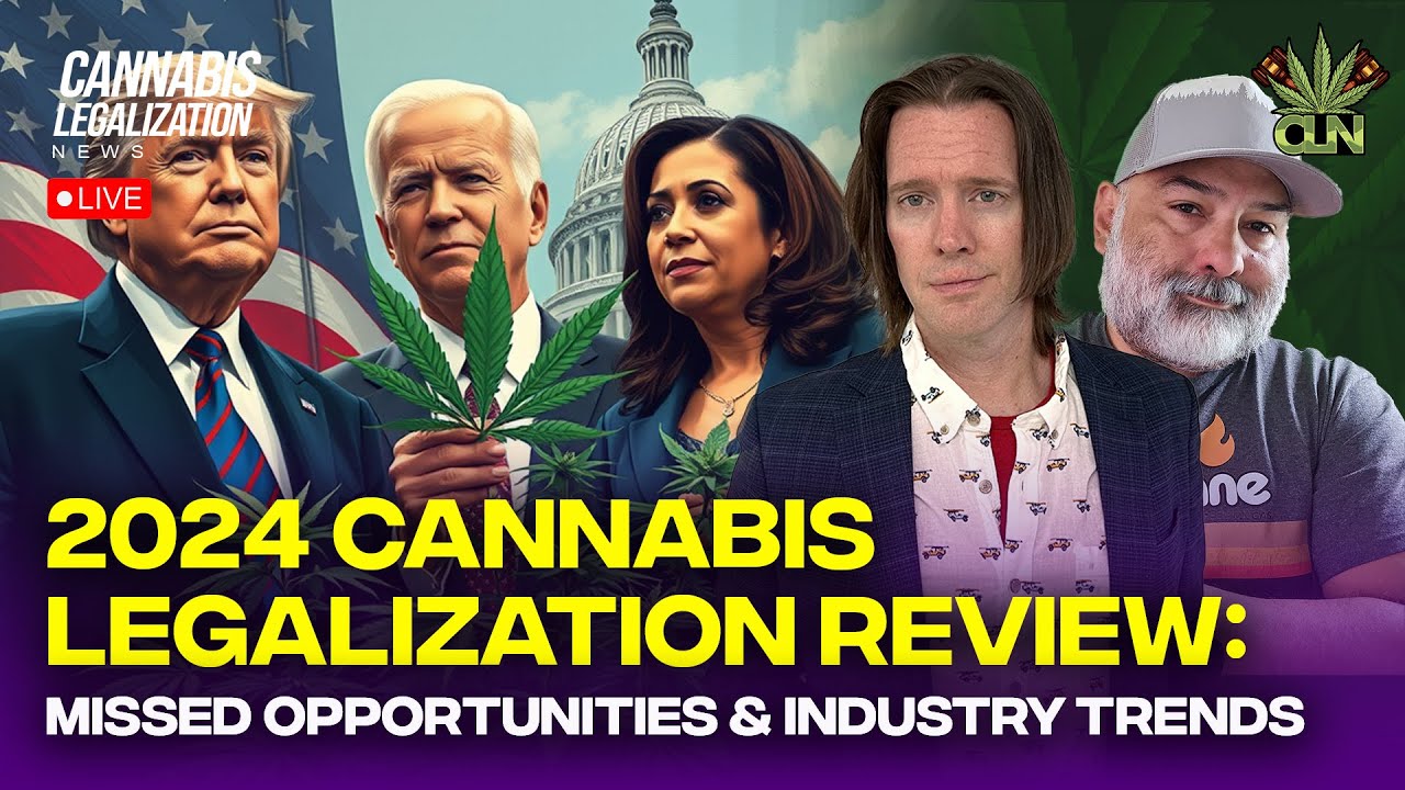 2024 Cannabis Legalization Review: Missed Opportunities & Industry Trends