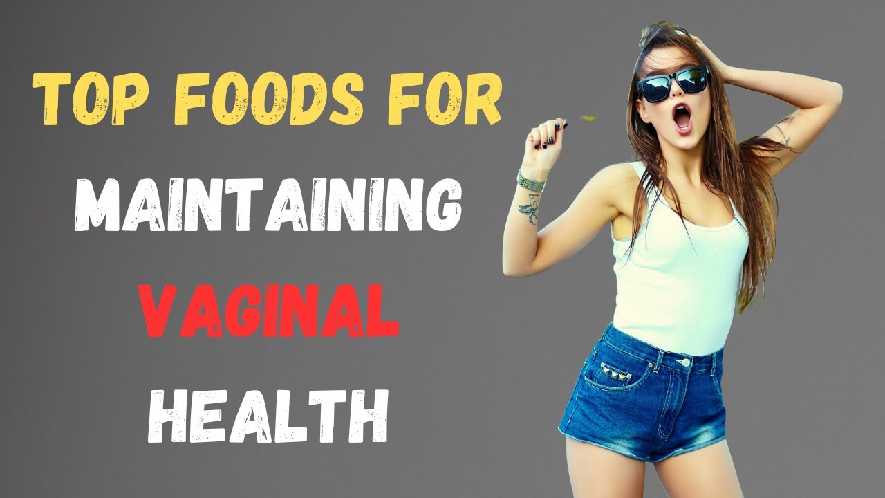 Top Foods for Maintaining Vaginal Health | Sexual Health USA